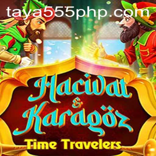 Unveiling the Intricacies of the Game HacivatandKaragoz with Taya 555